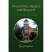 Around the Square and Beyond