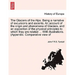 The Glaciers of the Alps. Being a Narrative of Excursions and Ascents. an Account of the Origin and Phenomena of Glaciers, and an Exposition of the Ph