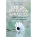 Critical Reflection in Practice: A Guide for Health and Social Care Professionals