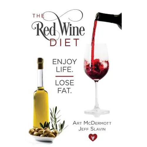 Red Wine Diet - Slavin Cover: Enjoy Life. Lose Fat.
