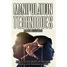 Manipulation techniques: How to Analyze People and Influence Them to Do Whatever You Want Using Manipulation Techniques and NLP