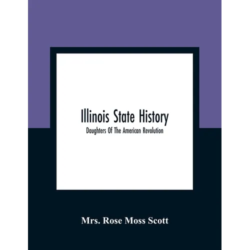 Illinois State History; Daughters Of The American Revolution