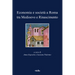 Economia E Societa a Roma Tra Medioevo E Rinascimento: Studi Dedicati AD Arnold Esch