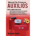 Manual de Primeros Auxilios: Este libro incluye: Cómo curarse de accidentes en el desierto + Cómo curarse de accidentes urbanos + Cómo actuar ante acc