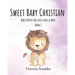 Sweet Baby Christian: Bible Verses for Little Girls & Boys (Book 1)