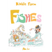 Kibble Farm: Fishes