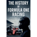 The History of Formula One Racing