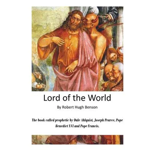 Lord of the World: The Reign of the Anti-Christ