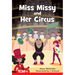 Miss Missy and Her Circus: Level 2: Book 24