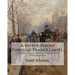 A motor-flight through France (1908). By: Edith Wharton (Illustrated).: France, Description and travel
