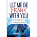 Let Me Be Frank with You