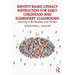 Identity-Based Literacy Instruction for Early Childhood and Elementary Classrooms: Learning to Be Readers and Writers