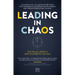 Leading in Chaos: A Clarion Call to a New Future from Two Pioneers in Leadership Development and Transformational Change