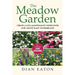 The Meadow Garden - Create a Low-Maintenance Wildflower and Native Plant Wonderland