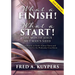 What a Finish! What a Start! The Month Jesus Met Man's Need: The Last Month on Earth of Jesus Christ and the Synoptic Case for the Wednesday Crucifixi
