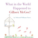 What in the World Happened to Gilbert McGee?