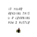 How 2 Hustle: Entrepreneurial Lessons, Principles, and Strategies from Street Hustlers in Amerikkka's Urban Underground Economy