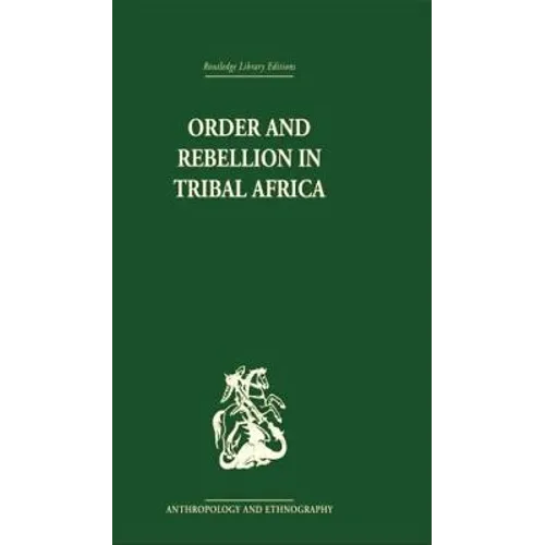 Order and Rebellion in Tribal Africa