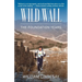 Wild Wall-The Foundation Years