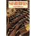 Safari Rifles: Doubles, Magazine Rifles, and Cartridges for African Hunting