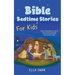 Bible Bedtime Stories For Kids: A Collection of Relaxing Bible Stories to Help Your Children and Toddlers Go To Sleep While Learning Fundamental Chris