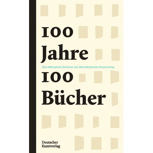 100 Jahre - 100 Bücher: Eine Bibliophile Jahrhundertreise Mit Dem Deutschen Kunstverlag