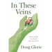 In These Veins: Stories of Life on a Small American Farm