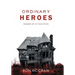 Ordinary Heroes: Based on a True Story