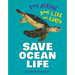 Save Ocean Life