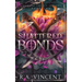 Shattered Bonds