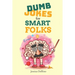 Dumb Jokes for Smart Folks