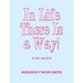 In Life There Is a Way!: If You Believe