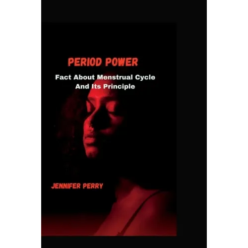Period Power: Facts About menstrual cycle and its principle