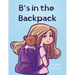 B's in the Backpack