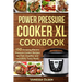 Power Pressure Cooker XL Cookbook: 150 Amazing Electric Pressure Cooker Recipes for Fast, Healthy, and Incredibly Tasty Meals