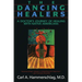 The Dancing Healers: A Doctor's Journey of Healing with Native Americans