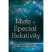 The Mists of Special Relativity: Time, Consciousness and a Deep Illusion in Physics