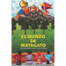 El mundo de Matagato: Y la desaparición del poder de la magia escondida