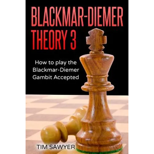 Blackmar-Diemer Theory 3: How to Play the Blackmar-Diemer Gambit Accepted