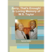 Terry, That's Enough! In Loving Memory of W.S. Taylor