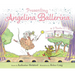 Presenting Angelina Ballerina: Angelina Ballerina; Angelina on Stage; Angelina at the Palace