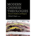 Modern Chinese Theologies: Volume 3: Academic and Diasporic