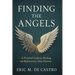 Finding The Angels: A Personal Guide to Healing and Rediscovery After Divorce