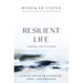Resilient Life Journal and Planner: A Daily Guide to Strength, Hope, and Meaning
