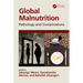 Global Malnutrition: Pathology and Complications