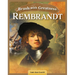 Brush with Greatness: Rembrandt Van Rijn