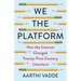We the Platform: How the Internet Changed Twenty-First-Century Literature