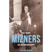 The Many Mizners: An Autobiography