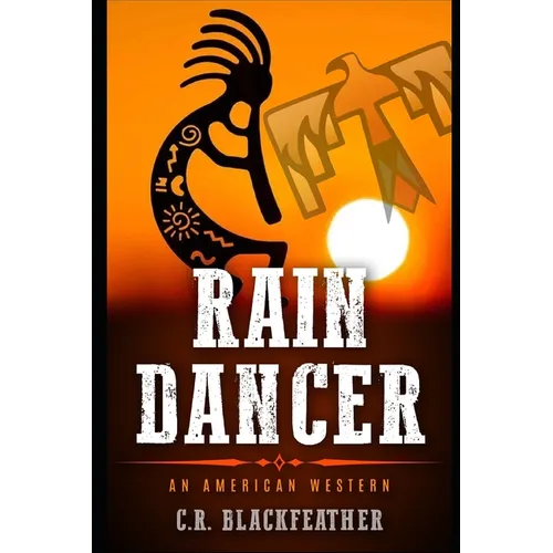 Rain Dancer: An American Western