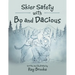 Skier Safety with Bo and Dacious
